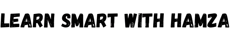 Learn Smart With Hamza